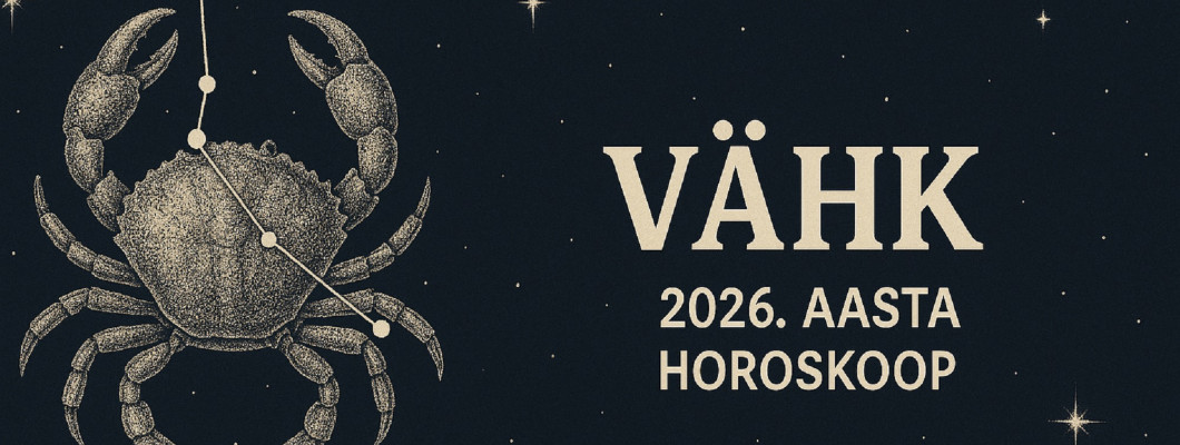 VÄHK - 2026. aasta horoskoop